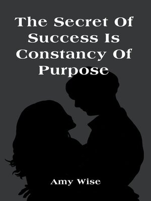 cover image of The Secret of Success Is Constancy of Purpose